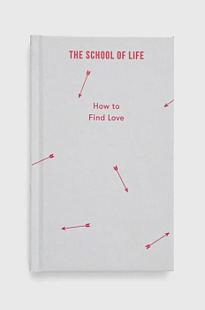 foto книга the school of life press how to find love, the school of life