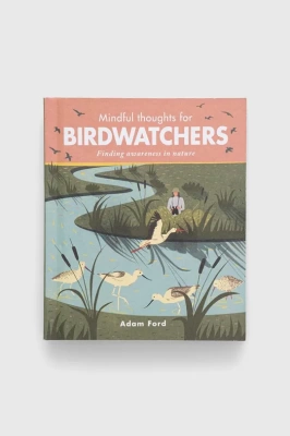 Podrobnoe foto книга the ivy pressnowa mindful thoughts for birdwatchers, adam ford